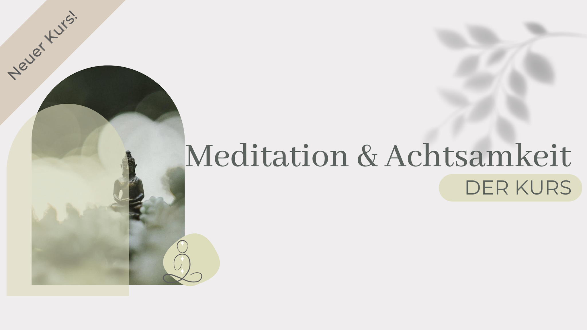 Meditation und Achtsamkeit Kurs